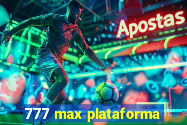777 max plataforma